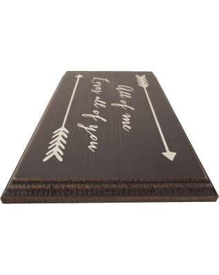 All of me Loves all of you Wood 